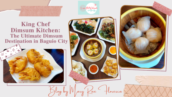 King Chef Dimsum Kitchen: The Ultimate Dimsum Destination in Baguio City
